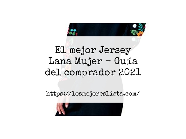 El mejor Jersey Lana Mujer - Guía del comprador 2021