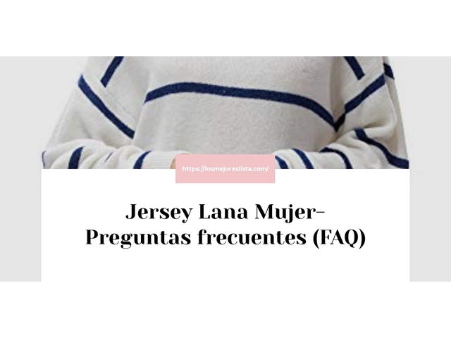 Jersey Lana Mujer- Preguntas frecuentes (FAQ)