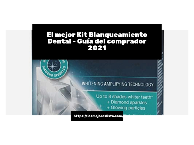 El mejor Kit Blanqueamiento Dental - Guía del comprador 2021