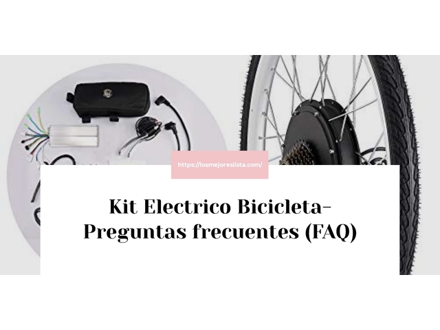 Kit Electrico Bicicleta- Preguntas frecuentes (FAQ)