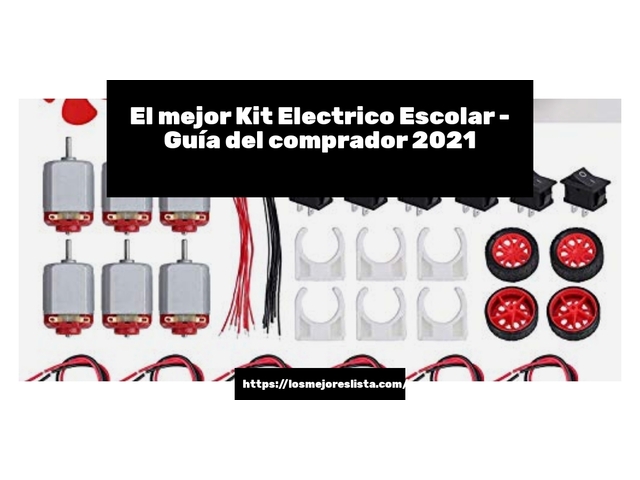 El mejor Kit Electrico Escolar - Guía del comprador 2021