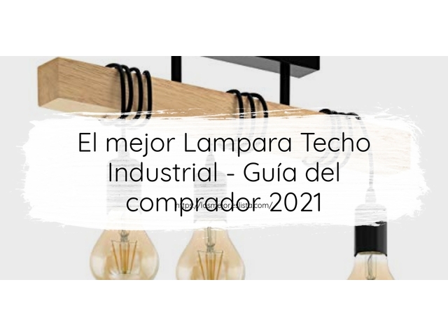 El mejor Lampara Techo Industrial - Guía del comprador 2021