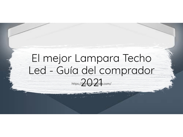 El mejor Lampara Techo Led - Guía del comprador 2021