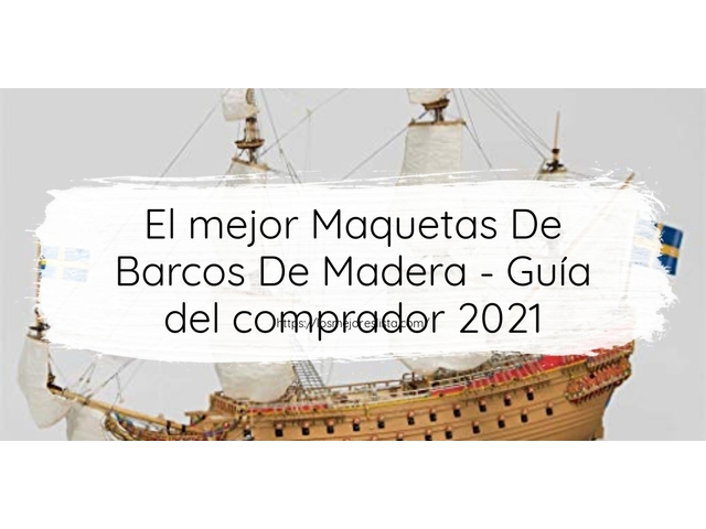 El mejor Maquetas De Barcos De Madera - Guía del comprador 2021