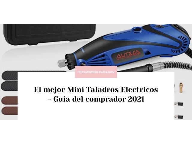El mejor Mini Taladros Electricos - Guía del comprador 2021