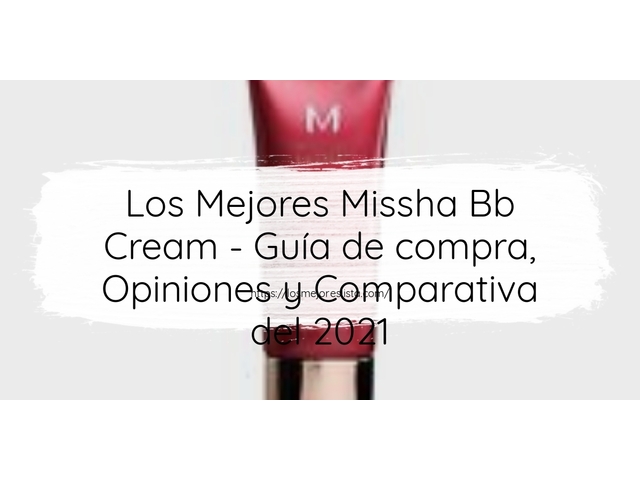 Los 10 Mejores Missha Bb Cream – Opiniones 2021