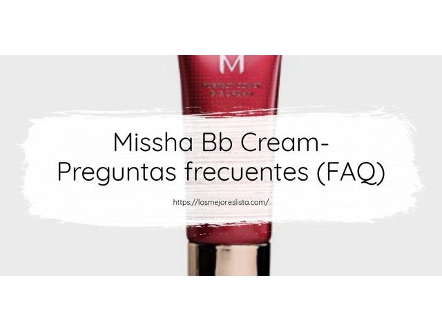 Missha Bb Cream- Preguntas frecuentes (FAQ)