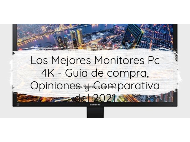Los 10 Mejores Monitores Pc 4K – Opiniones 2021