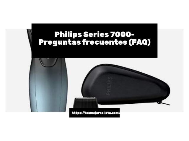 Philips Series 7000- Preguntas frecuentes (FAQ)