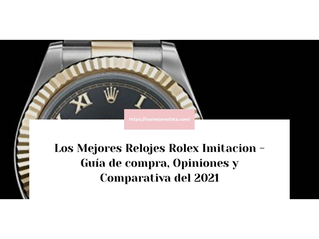 Los 10 Mejores Relojes Rolex Imitacion – Opiniones 2021