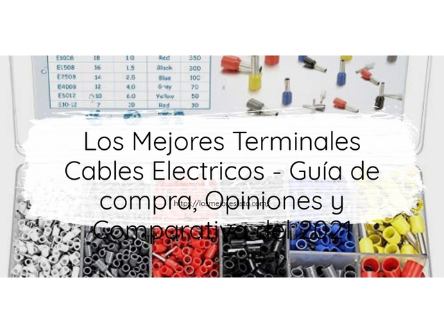Los 10 Mejores Terminales Cables Electricos – Opiniones 2021