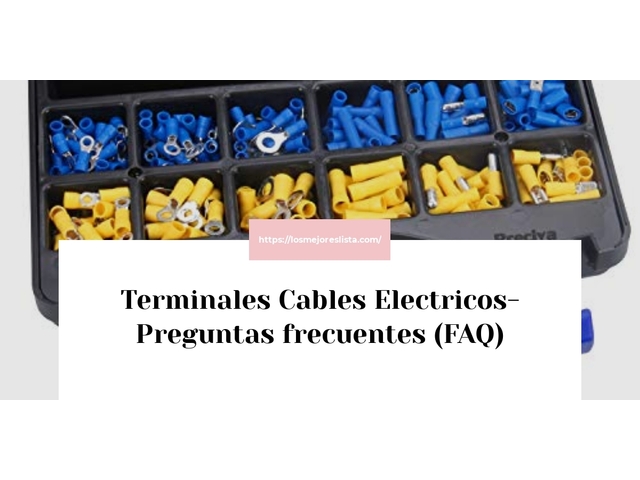 Terminales Cables Electricos- Preguntas frecuentes (FAQ)