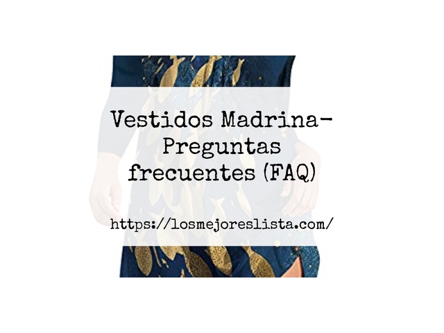 Vestidos Madrina- Preguntas frecuentes (FAQ)