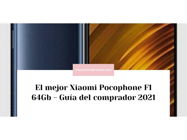 El mejor Xiaomi Pocophone F1 64Gb - Guía del comprador 2021
