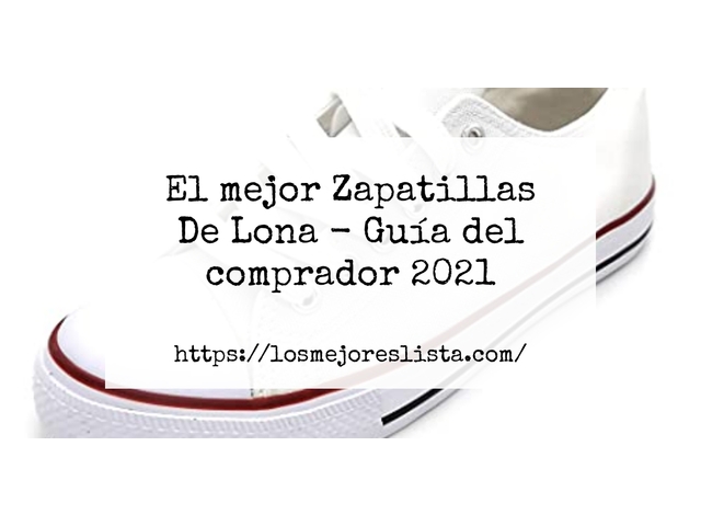 El mejor Zapatillas De Lona - Guía del comprador 2021