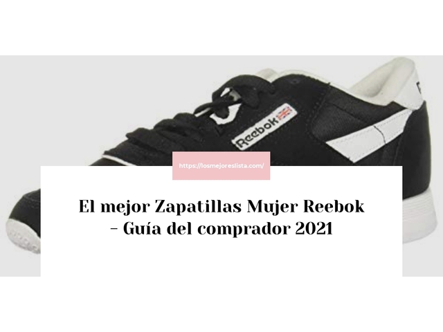 El mejor Zapatillas Mujer Reebok - Guía del comprador 2021