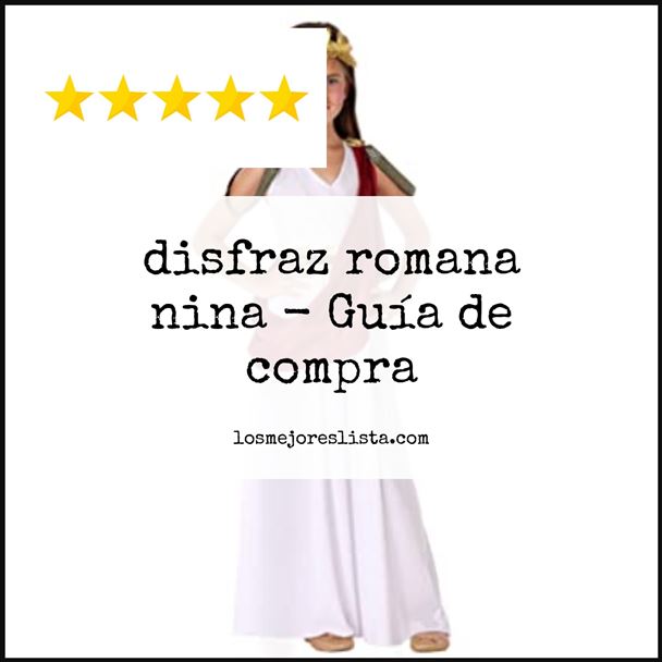 disfraz romana nina Buying Guide