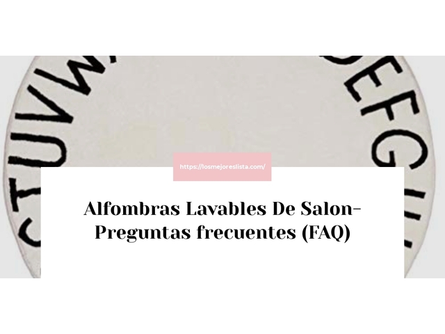 Alfombras Lavables De Salon- Preguntas frecuentes (FAQ)