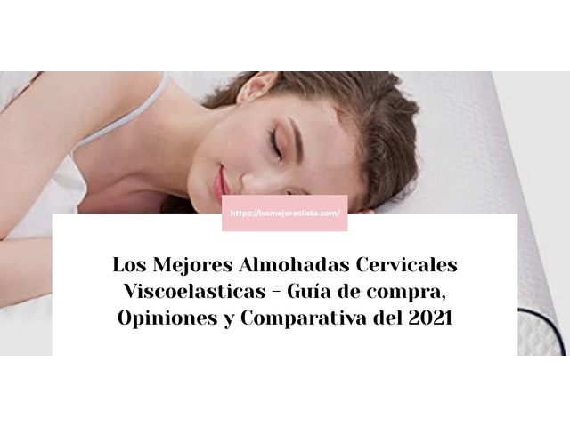 Los 10 Mejores Almohadas Cervicales Viscoelasticas – Opiniones 2021