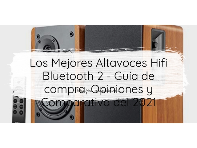 Los 10 Mejores Altavoces Hifi Bluetooth 2 – Opiniones 2021