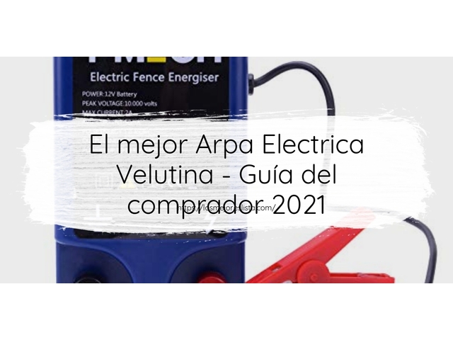 El mejor Arpa Electrica Velutina - Guía del comprador 2021