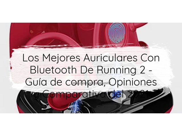 Los 10 Mejores Auriculares Con Bluetooth De Running 2 – Opiniones 2021
