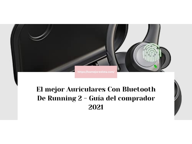 El mejor Auriculares Con Bluetooth De Running 2 - Guía del comprador 2021