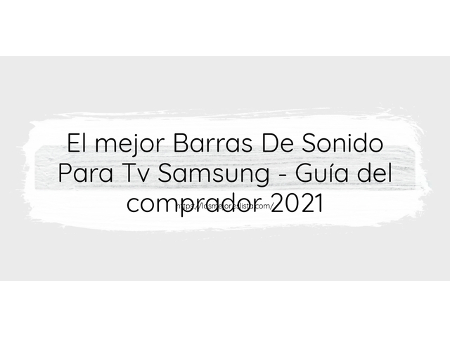 El mejor Barras De Sonido Para Tv Samsung - Guía del comprador 2021