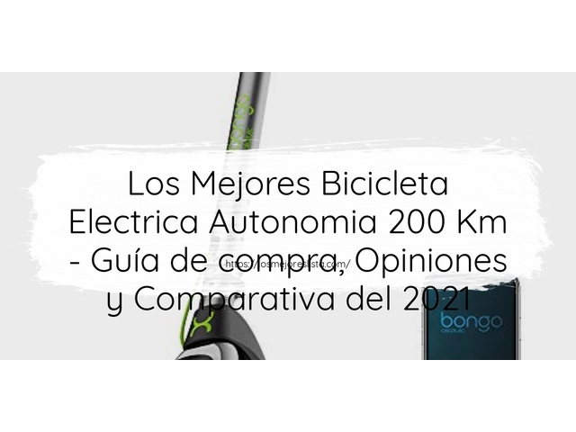 Los 10 Mejores Bicicleta Electrica Autonomia 200 Km – Opiniones 2021