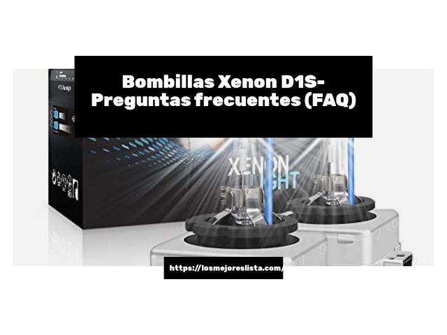 Bombillas Xenon D1S- Preguntas frecuentes (FAQ)