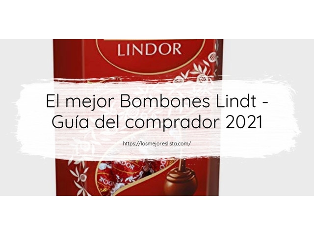 El mejor Bombones Lindt - Guía del comprador 2021