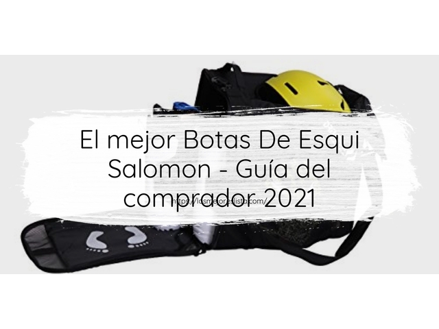 El mejor Botas De Esqui Salomon - Guía del comprador 2021