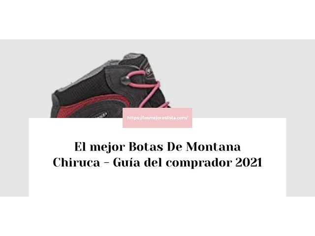 El mejor Botas De Montana Chiruca - Guía del comprador 2021