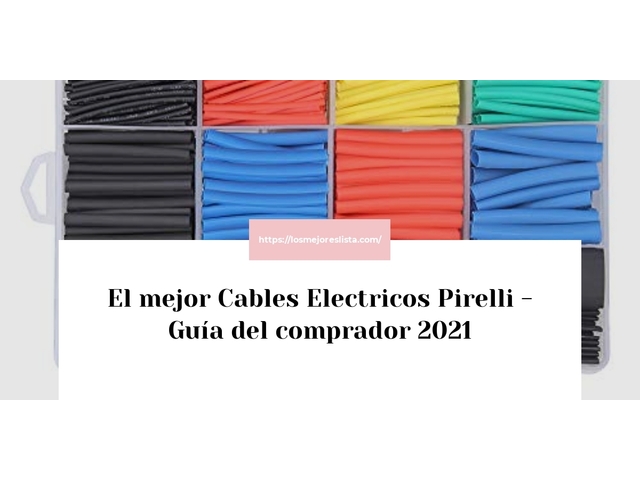 El mejor Cables Electricos Pirelli - Guía del comprador 2021
