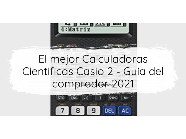 El mejor Calculadoras Cientificas Casio 2 - Guía del comprador 2021