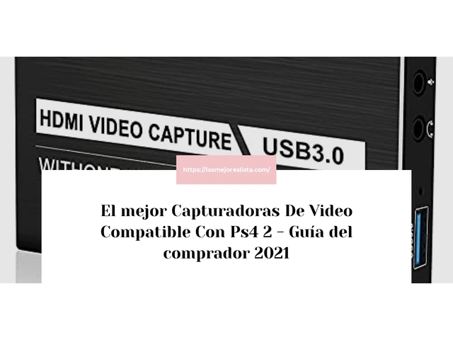 El mejor Capturadoras De Video Compatible Con Ps4 2 - Guía del comprador 2021