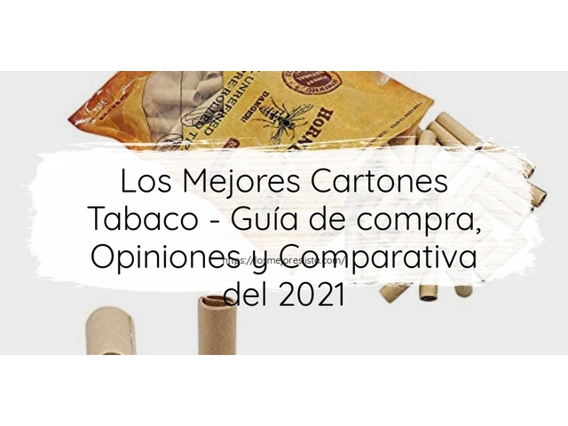 Los 10 Mejores Cartones Tabaco – Opiniones 2021
