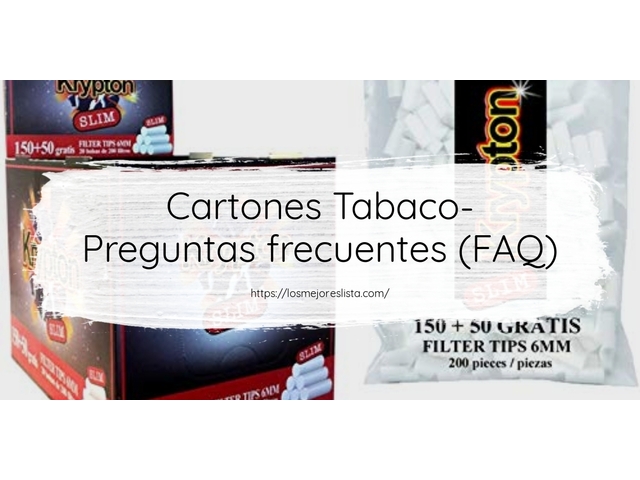 Cartones Tabaco- Preguntas frecuentes (FAQ)