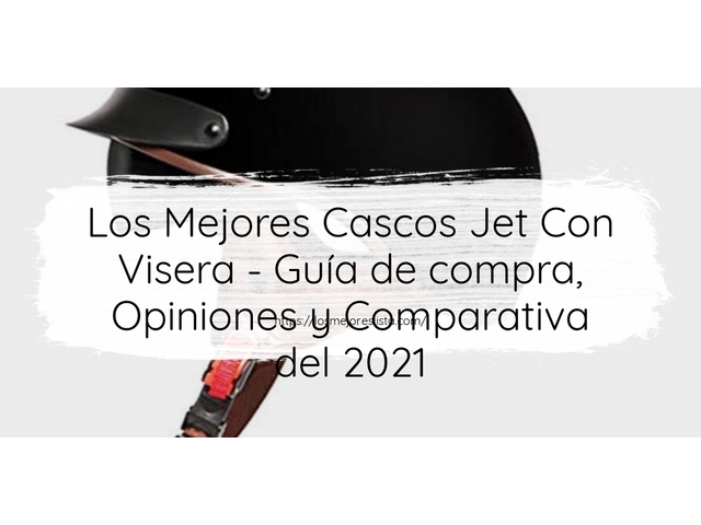 Los 10 Mejores Cascos Jet Con Visera – Opiniones 2021