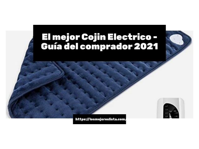 El mejor Cojin Electrico - Guía del comprador 2021