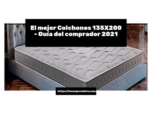 El mejor Colchones 135X200 - Guía del comprador 2021