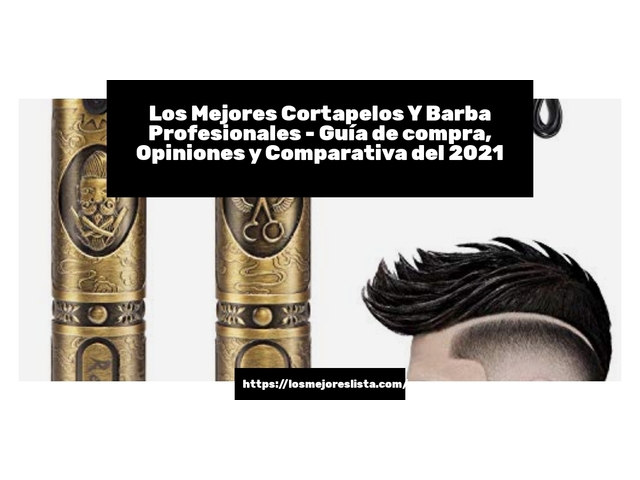 Los 10 Mejores Cortapelos Y Barba Profesionales – Opiniones 2021