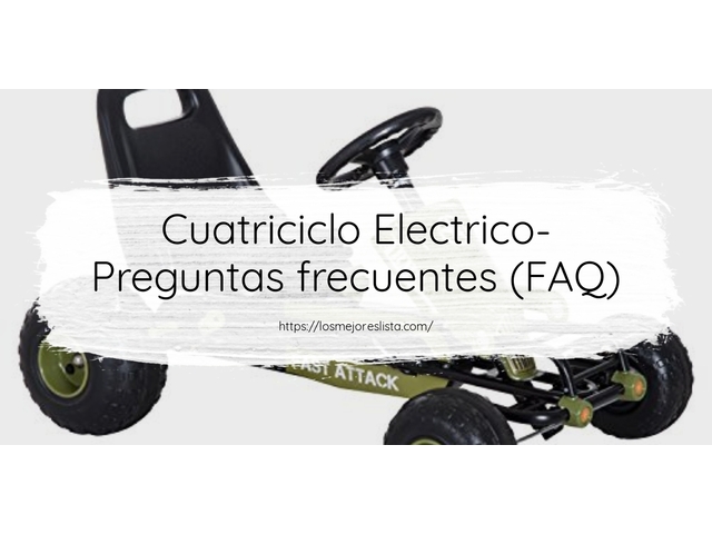 Cuatriciclo Electrico- Preguntas frecuentes (FAQ)