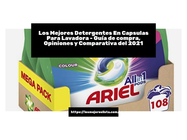 Los 10 Mejores Detergentes En Capsulas Para Lavadora – Opiniones 2021