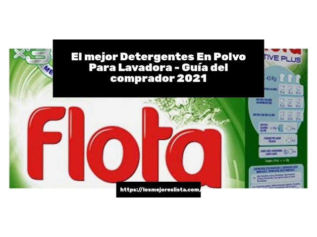 El mejor Detergentes En Polvo Para Lavadora - Guía del comprador 2021