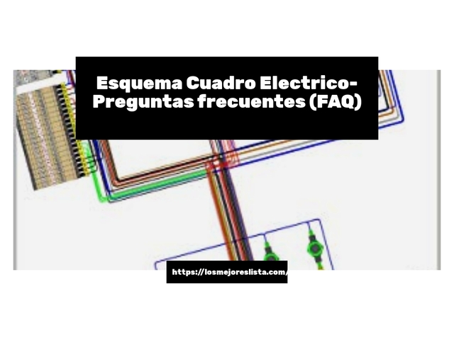Esquema Cuadro Electrico- Preguntas frecuentes (FAQ)