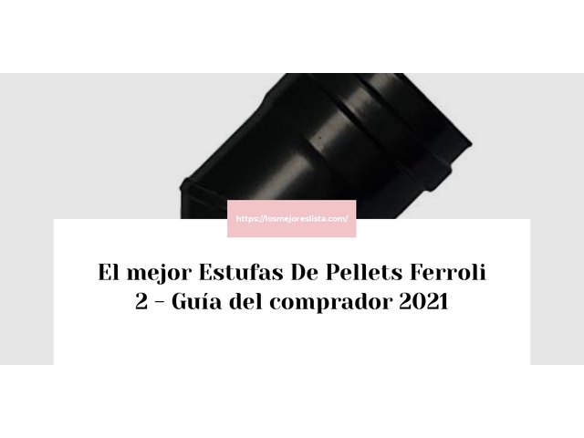 El mejor Estufas De Pellets Ferroli 2 - Guía del comprador 2021