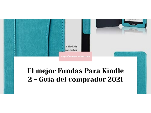 El mejor Fundas Para Kindle 2 - Guía del comprador 2021