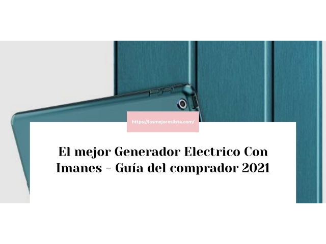 El mejor Generador Electrico Con Imanes - Guía del comprador 2021
