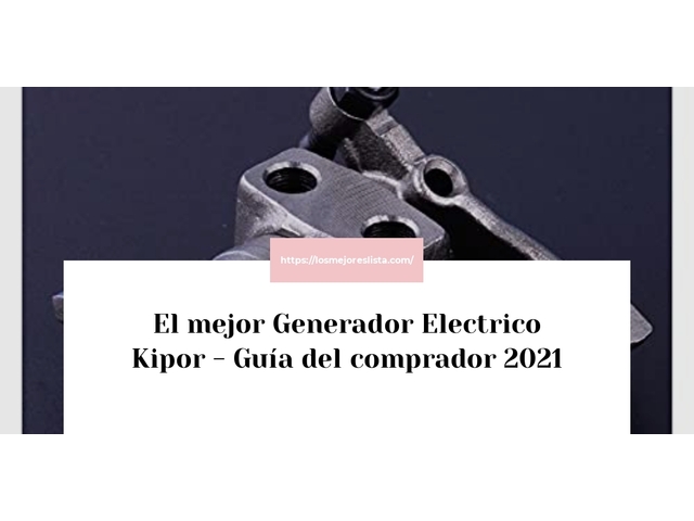 El mejor Generador Electrico Kipor - Guía del comprador 2021